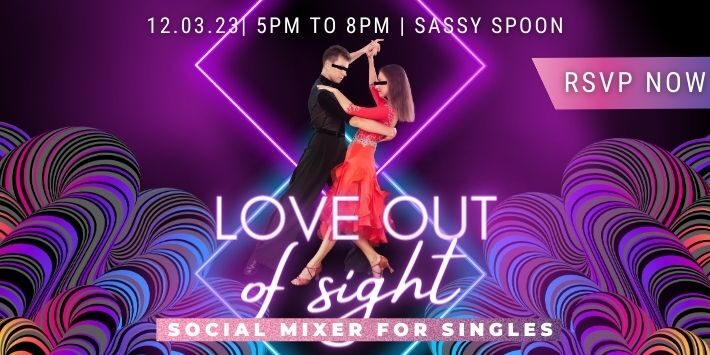 Love Out Of Sight – Social Mixer for singles