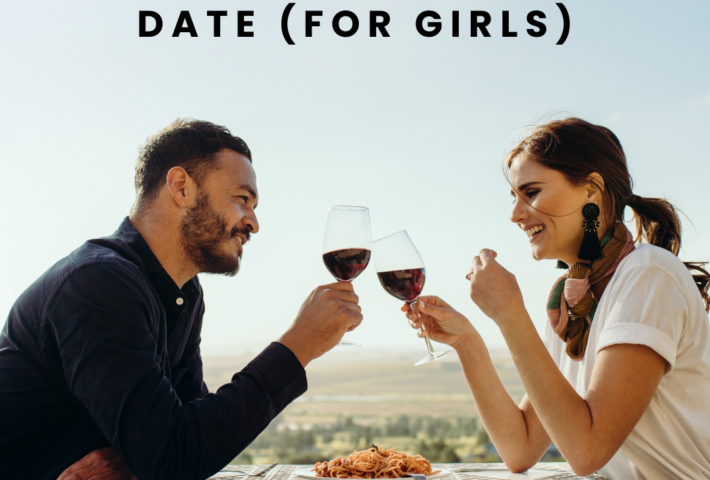 The Do’s and Don’ts of What to Say on a First Date (For Girls).