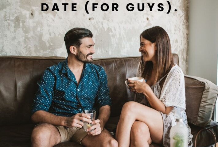 The Dos and Don’ts of What to Say on a First Date (For Guys).